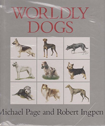 Wordly Dogs (9780850913248) by Page, Michael F.; Ingpen, Robert R.