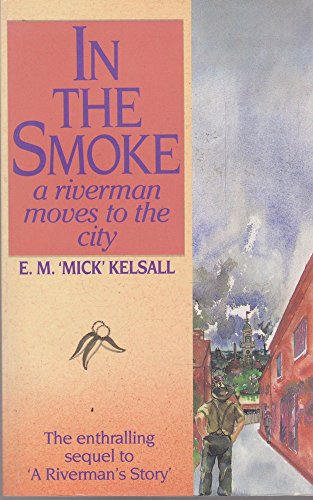 Beispielbild fr In the smoke : a riverman moves to the city zum Verkauf von Syber's Books