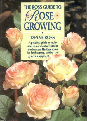 Imagen de archivo de The Ross Guide to Rose Growing a la venta por ABC Books