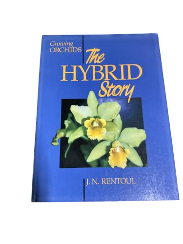 Stock image for The Hybrid Story (Growing Orchids) for sale by WorldofBooks