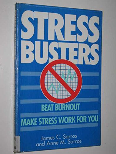 Stock image for Stress Busters - Beat Burnout - Make Stress Work for You for sale by Books@Ruawai