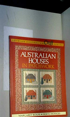 Imagen de archivo de Australian Houses in Patchwork a la venta por Better World Books