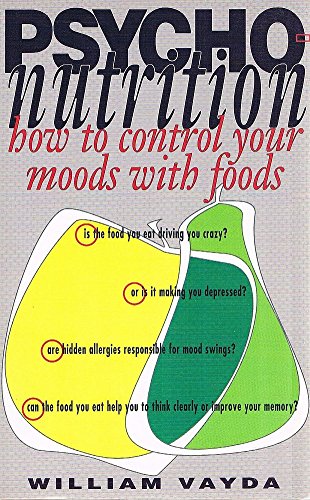 Beispielbild fr Psycho-Nutrition - How to Control Your Moods with Foods zum Verkauf von Books@Ruawai