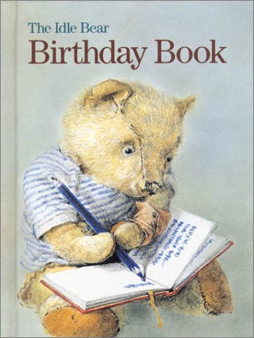 The Idle Bear Birthday Book (9780850915334) by Ingpen, Robert R.