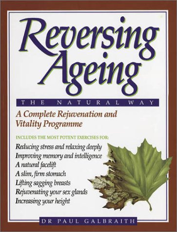 Stock image for Reversing Ageing - The Natural Way (Reversing Aging) for sale by Book Express (NZ)