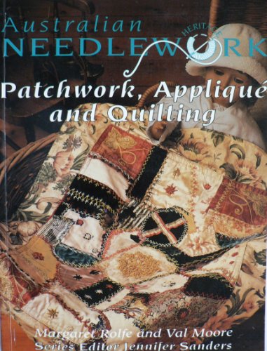Beispielbild fr Patchwork, Applique and Quilting (Australian Heritage Needlework) zum Verkauf von HPB-Movies