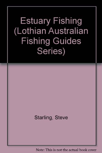 Stock image for Estuary Fishing (Lothian Australian Fishing Guides) for sale by Dromanabooks