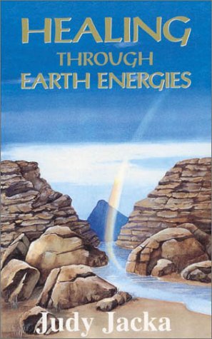 Healing Through Earth Energies (9780850917833) by Jacka, Judy