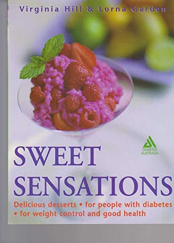 Stock image for Sweet Sensations: Delicious Desserts for People with Diabetes for sale by Reuseabook