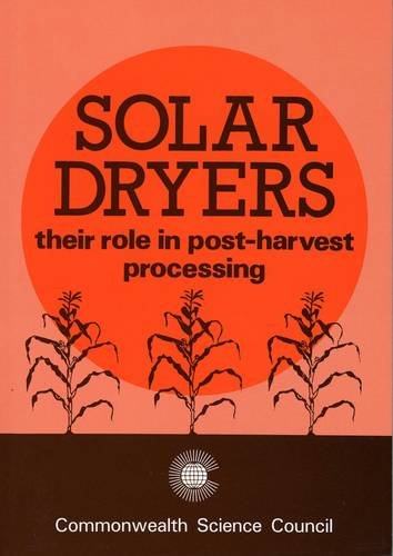 9780850922820: Solar Dryers: Their Role in Post-Harvest Processing