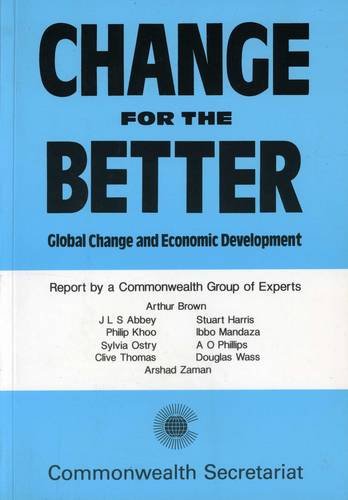 Change for the better: Global change and economic development : report (9780850923759) by Various