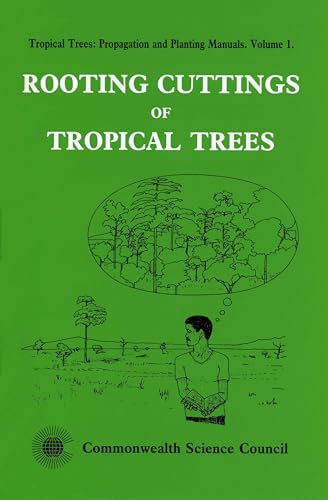 Stock image for Rooting Cuttings of Tropical Trees: Vol 1 for sale by Revaluation Books