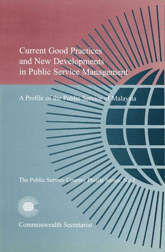 9780850924152: Current Good Practices and New Developments in Public Service Management: Profile of the Public Service of Malaysia: No. 3 (Public Service Country Profile Series)