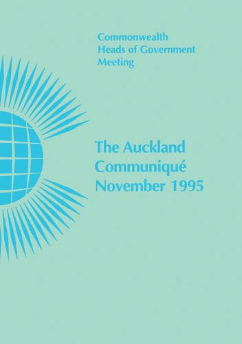 The Auckland communiqueÌ: Auckland, New Zealand, 10-13 November 1995 (9780850924572) by Commonwealth Secretariat