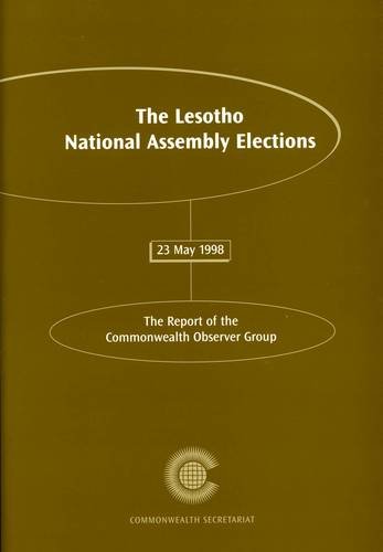 The Lesotho National Assembly Elections, May 1998 (Election Observer Group Reports) (9780850925609) by Commonwealth Observer Group