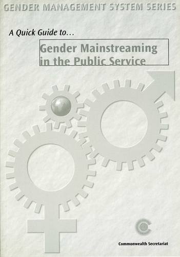 Quick Guide to Gender Mainstreaming in the Public Service (Quick Guides: Gender Management System Series) (9780850925975) by Unknown Author