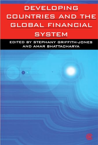 Stock image for Developing Countries and the Global Financial System for sale by Better World Books Ltd