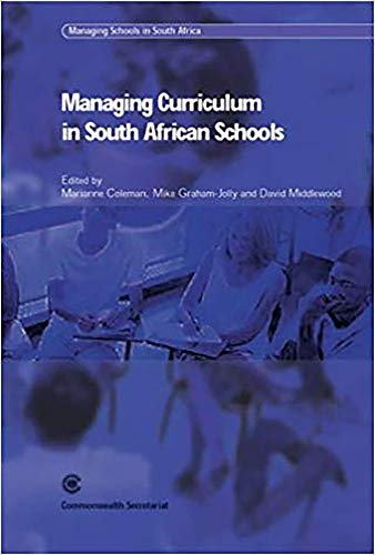 Beispielbild fr Managing the Curriculum in South Africa Schools (Managing Schools in South Africa Series) zum Verkauf von Revaluation Books