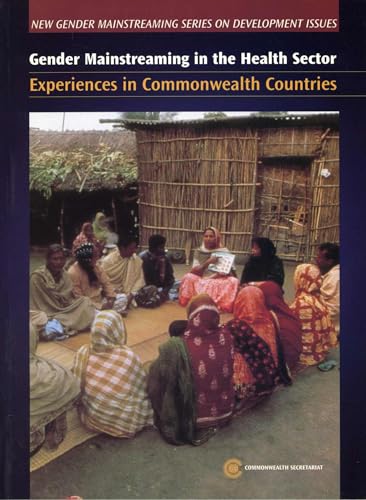 Stock image for Gender Mainstreaming in the Health Sector: Experiences in Commonwealth Countries for sale by James Lasseter, Jr