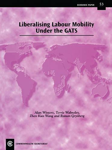 Beispielbild fr Liberalising Labour Mobility Under the GATS: Economic Paper 53 (Economic Paper Series) zum Verkauf von Joy Logistics