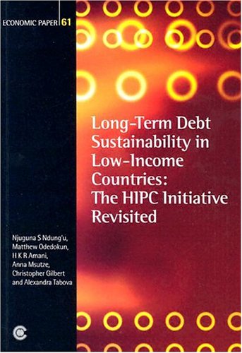 Beispielbild fr Long-Term Debt Sustainability in Low-Income Countries; The Hipc Initiative Revisited (Economic Paper Series, Band 61) zum Verkauf von Buchpark