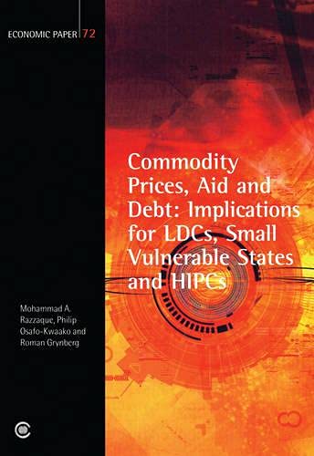 Stock image for Commodity Prices, Aid and Debt: Implications for LDCs, Small Vulnerable States and HIPCs, Economic Paper 72 (Economic Paper Series) for sale by Redux Books