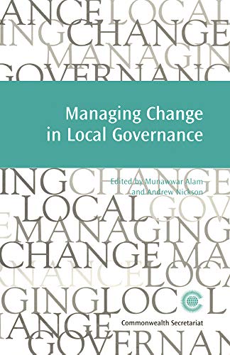 Imagen de archivo de Managing Change in Local Governance (Managing the Public Service: Strategies for Improvement): No. 15 (Managing the Public Service: Strategies for Improvement Series) a la venta por Reuseabook