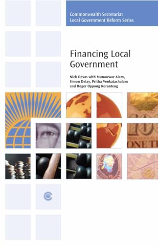 Stock image for Financing Local Government: Commonwealth Secretariat Local Government Reform Series: 1 for sale by AwesomeBooks