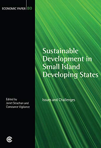 Stock image for Sustainable Development in Small Island Developing States: Issues and Challenges (Economic Paper) for sale by Saturday Books