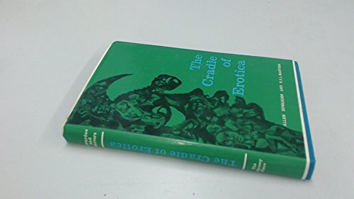 The cradle of erotica: A study of Afro-Asian sexual expression and an analysis of erotic freedom in social relationships (9780850950007) by Kinsley, D. A