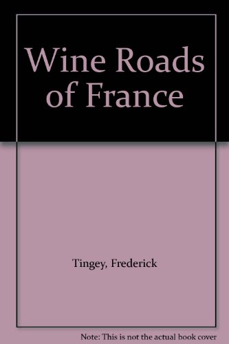 Beispielbild fr Wine Roads of France zum Verkauf von Wonder Book