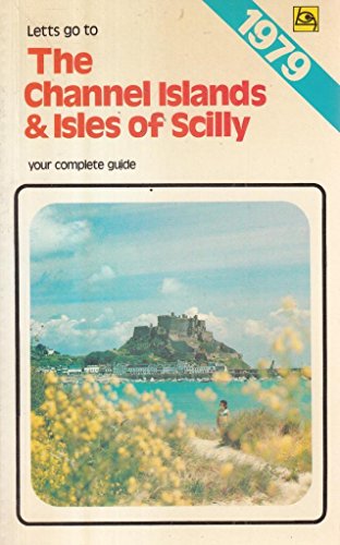 Imagen de archivo de LETTS GO TO THE CHANNEL ISLANDS AND THE ISLES OF SCILLY a la venta por C & J Read - Books