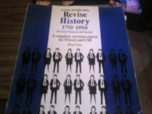 9780850974225: Revise history: (1750-1980) : a complete revision course for O-level and CSE (Letts study aids)
