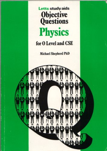 Physics: "O" Level Objective Questions (Key Facts) (9780850975758) by Michael Shepherd