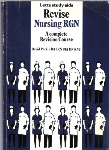 Revise Nursing (Letts Study Aid) (9780850976403) by Parkin, David