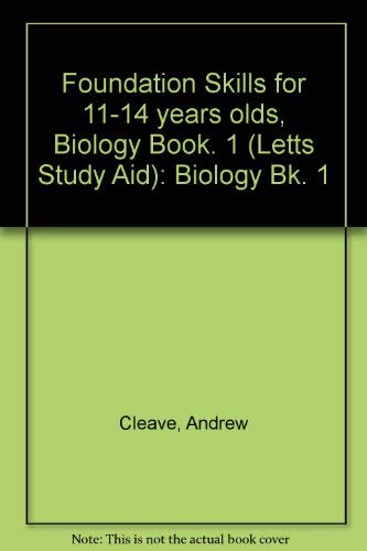 Beispielbild fr Foundation Skills for 11-14 years olds, Biology Book. 1 (Letts Study Aid): Bk. 1 zum Verkauf von WorldofBooks