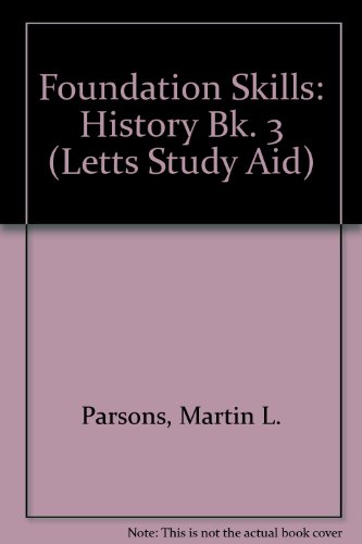 Imagen de archivo de Foundation Skills: History Bk. 3 (Letts Study Aid) a la venta por Bahamut Media