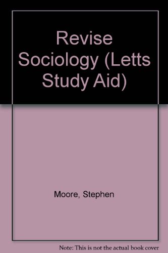 Revise Sociology (Letts Study Aid) (9780850976816) by Moore, Stephen