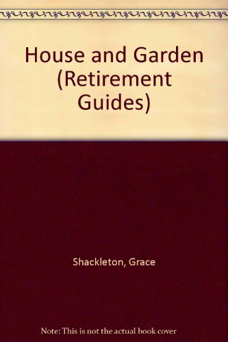 Stock image for House and Garden (Retirement Guides) for sale by Reuseabook
