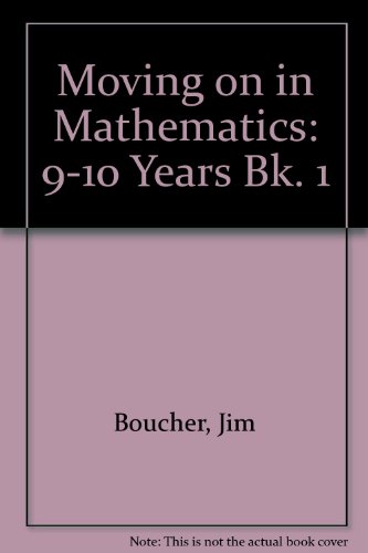 Stock image for Moving on in Mathematics: 9-10 Years Bk. 1 for sale by AwesomeBooks