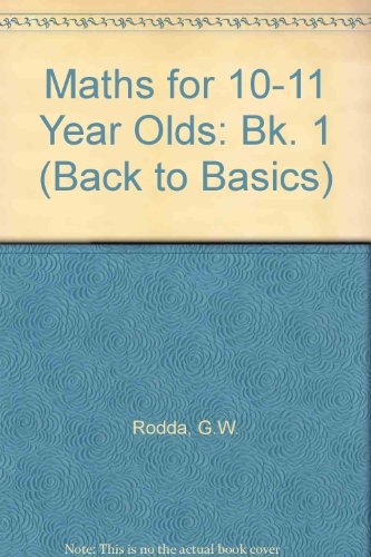 Stock image for Maths for 10-11 Year Olds: Bk. 1 (Back to Basics S.) for sale by Goldstone Books