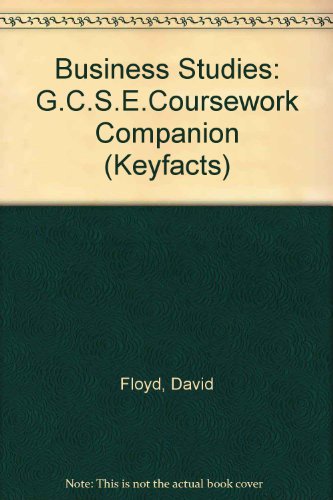 Beispielbild fr Business Studies: G.C.S.E.Coursework Companion (Keyfacts) zum Verkauf von AwesomeBooks