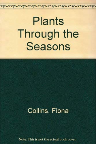 Imagen de archivo de Plants Through the Seasons a la venta por AwesomeBooks