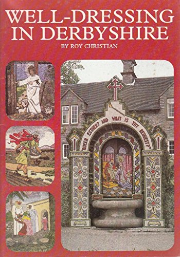 Stock image for Well-dressing in Derbyshire for sale by G3 Books