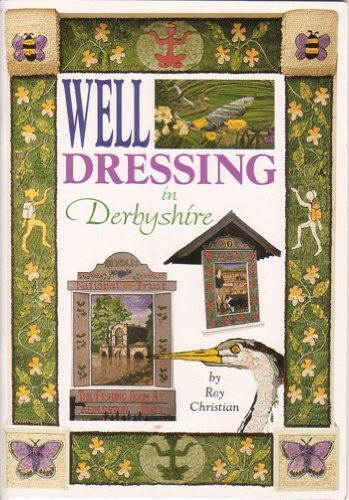 Stock image for Well Dressing in Derbyshire for sale by Better World Books