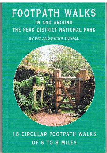 9780851001357: Footpath Walks in and Around the Peak District National Park