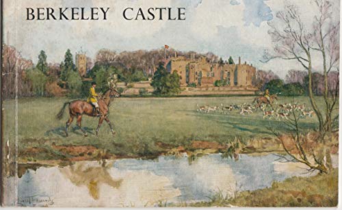 9780851010618: Berkeley Castle: The historic Gloucestershire seat of the Berkeley family since the eleventh century