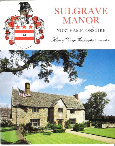 Imagen de archivo de Sulgrave Manor Northamptonshire The Home of George Washington's Ancestors a la venta por Alexander's Books