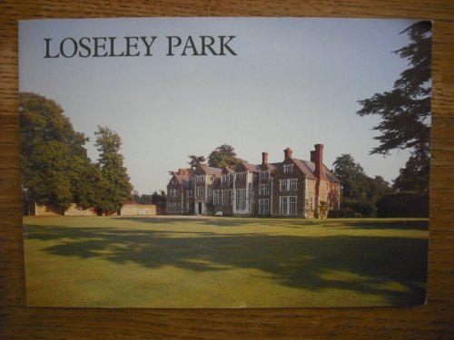Stock image for Loseley Park, near Guildford, Surrey: The Historic Family of the More-Molyneux Family for sale by Ryde Bookshop Ltd