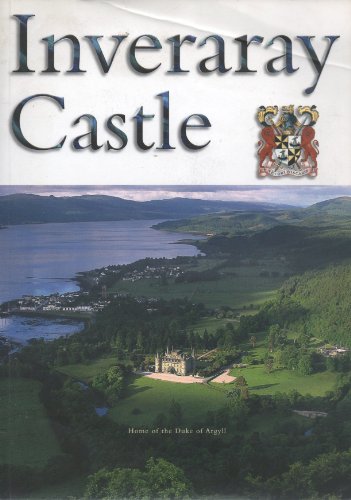 9780851013602: Inveraray Castle: Home of the Duke of Argyll (Great Houses of Britain S.) [Idioma Ingls]